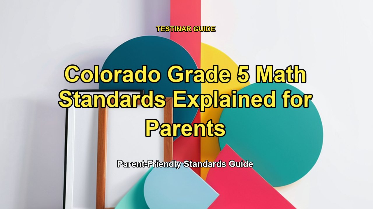 Colorado Grade 5 Math Standards Explained for Parents