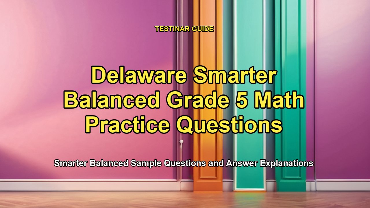 Delaware Smarter Balanced Grade 5 Math Practice Questions