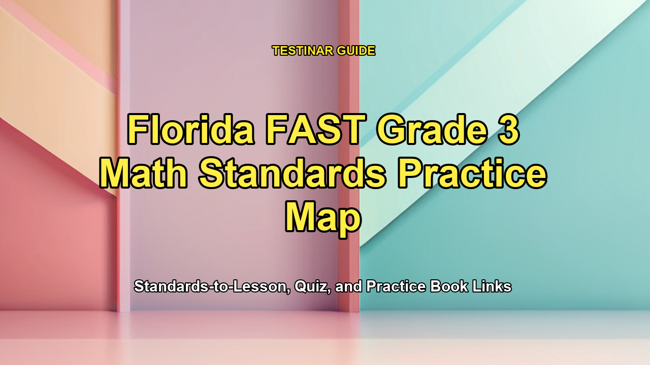 Florida FAST Grade 3 Math Standards Practice Map