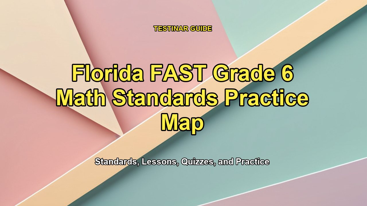 Florida FAST Grade 6 Math Standards Practice Map