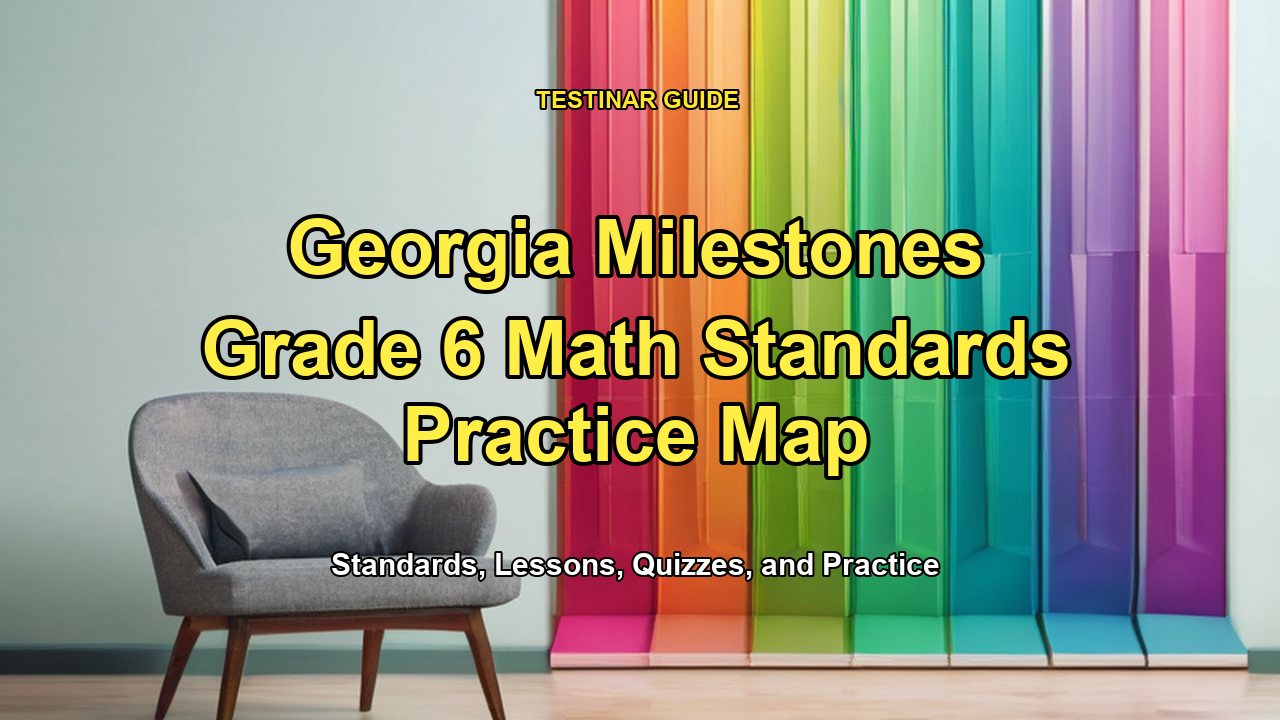 Georgia Milestones Grade 6 Math Standards Practice Map