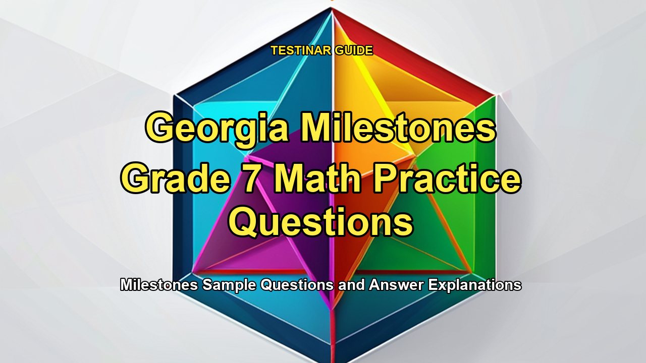 Georgia Milestones Grade 7 Math Practice Questions