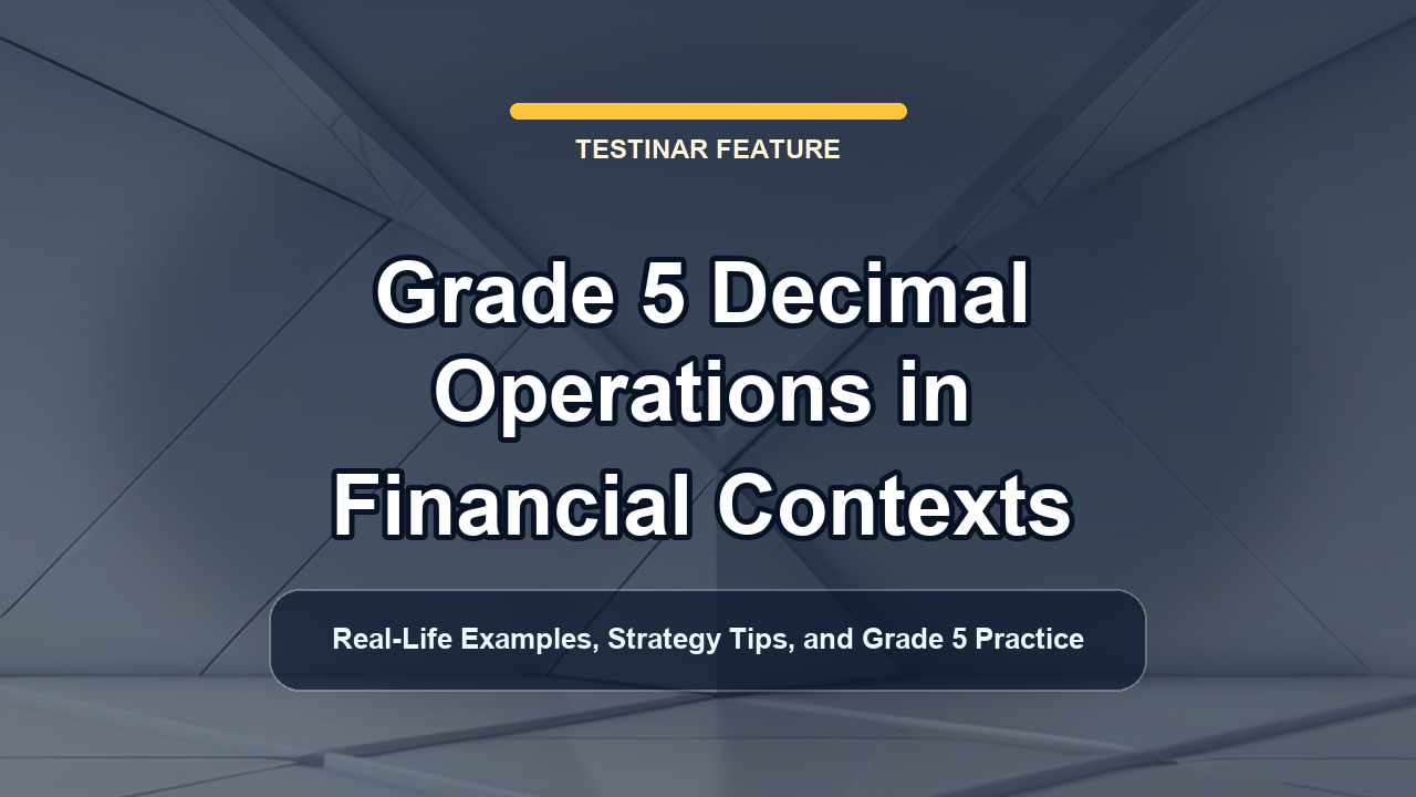 Grade 5 Decimal Operations in Financial Contexts