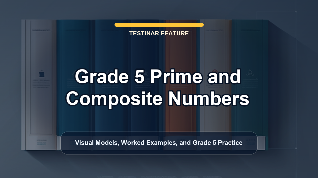 Grade 5 Prime and Composite Numbers