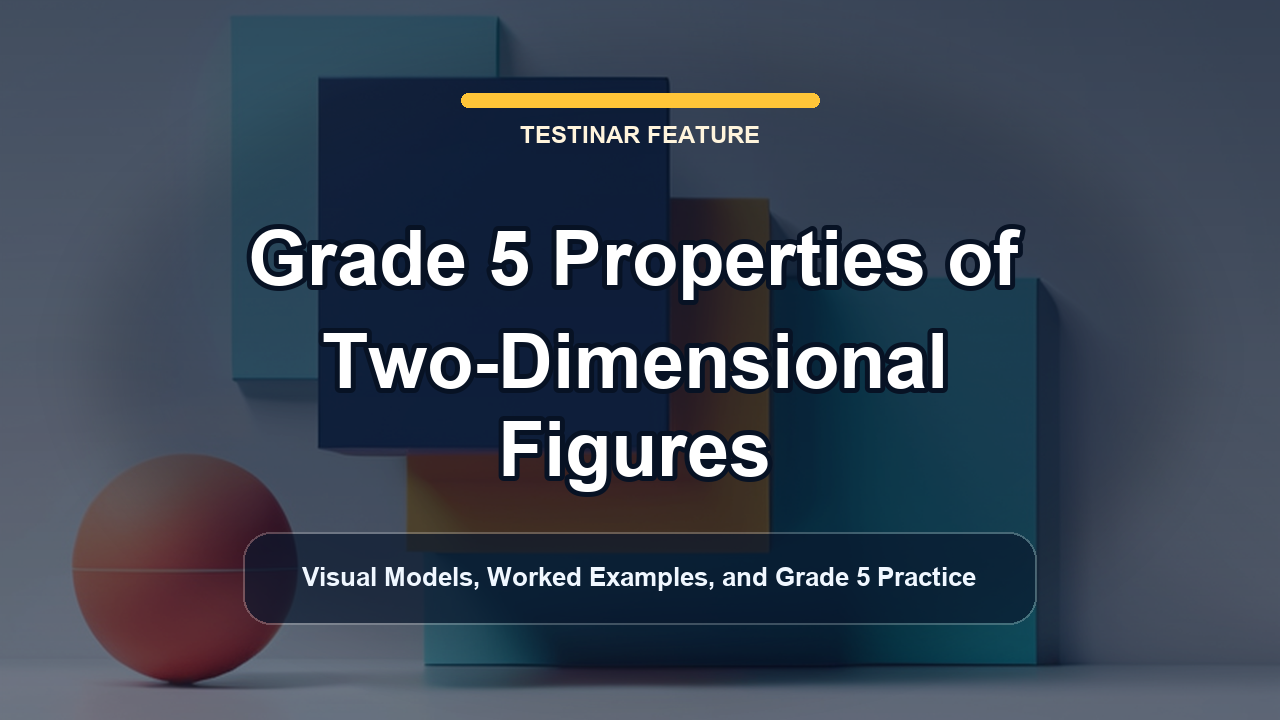 Grade 5 Properties of Two-Dimensional Figures