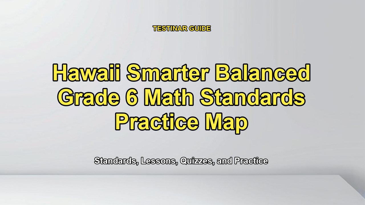 Hawaii Smarter Balanced Grade 6 Math Standards Practice Map