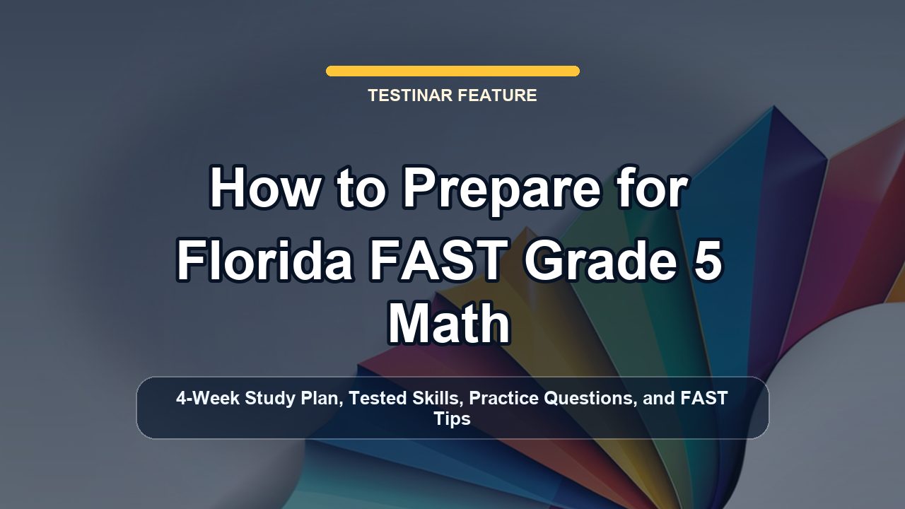 How to Prepare for Florida FAST Grade 5 Math
