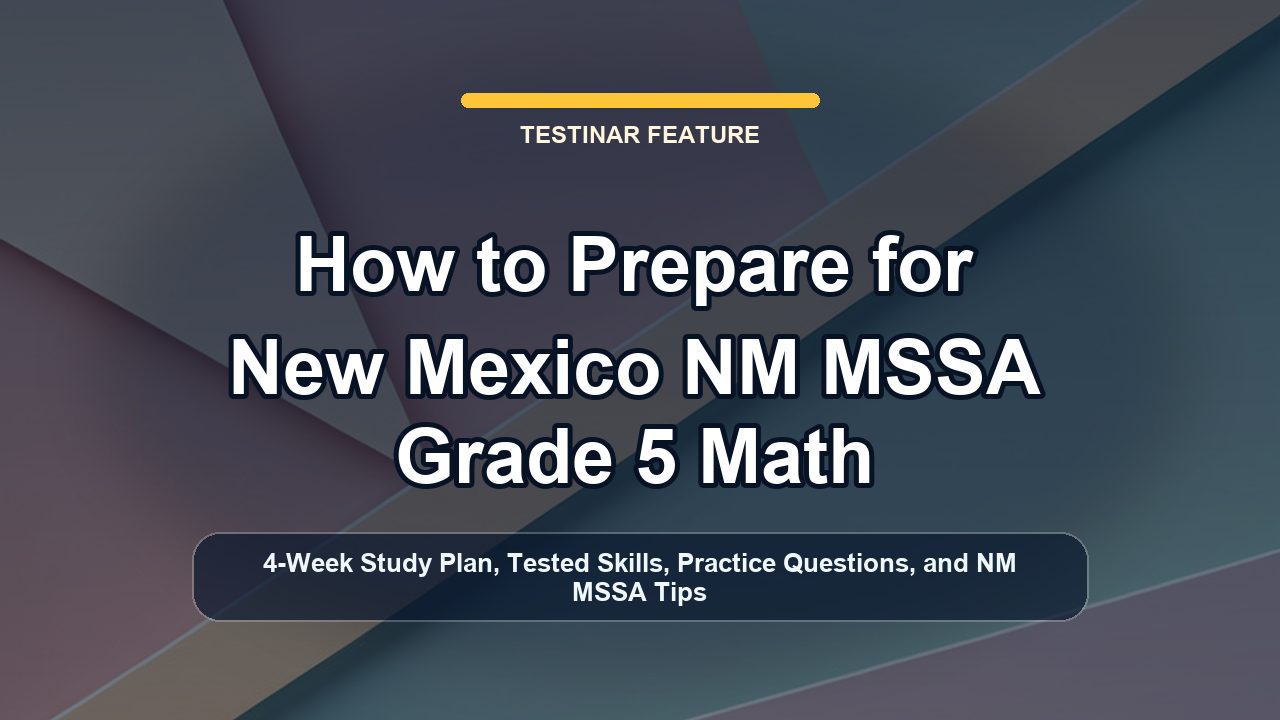 How to Prepare for New Mexico NM MSSA Grade 5 Math