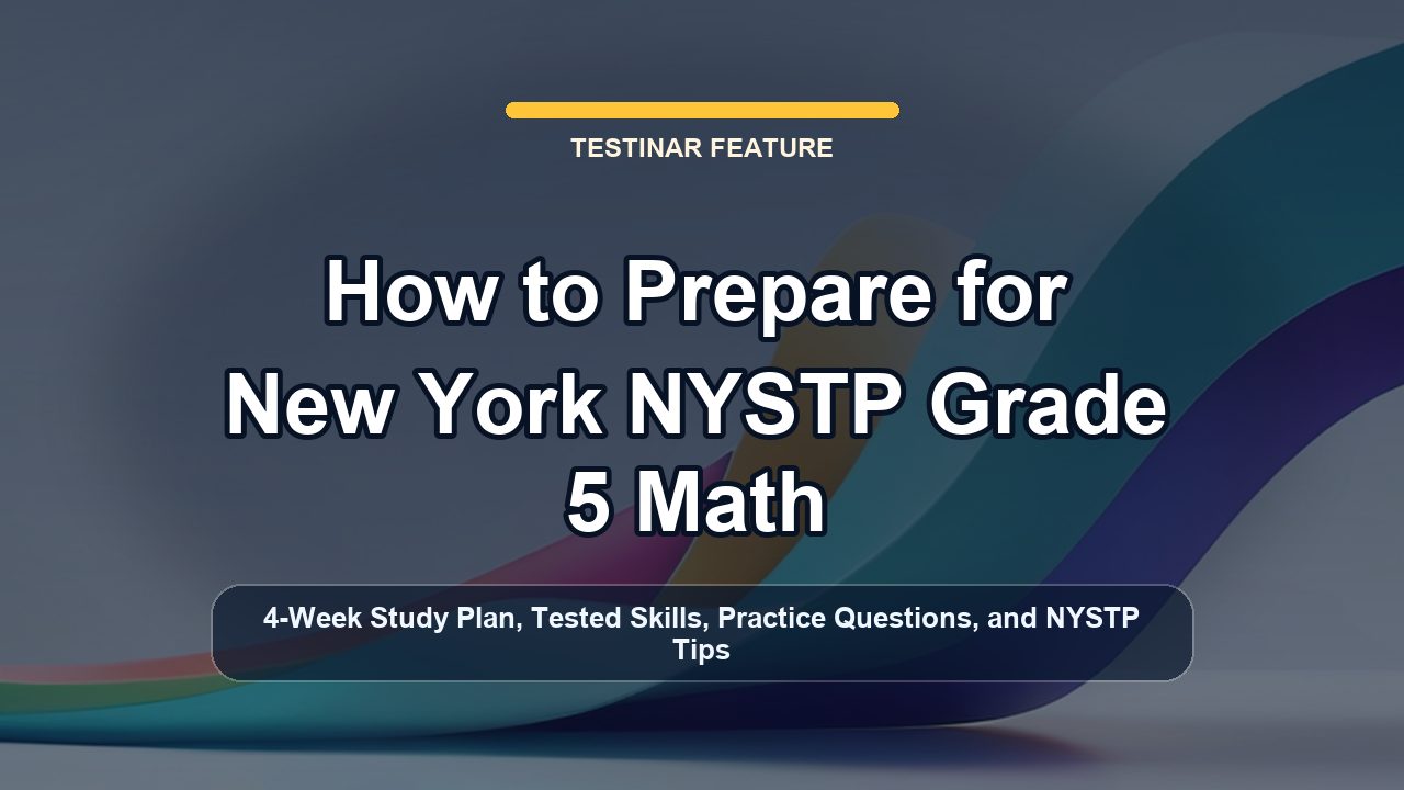 How to Prepare for New York NYSTP Grade 5 Math