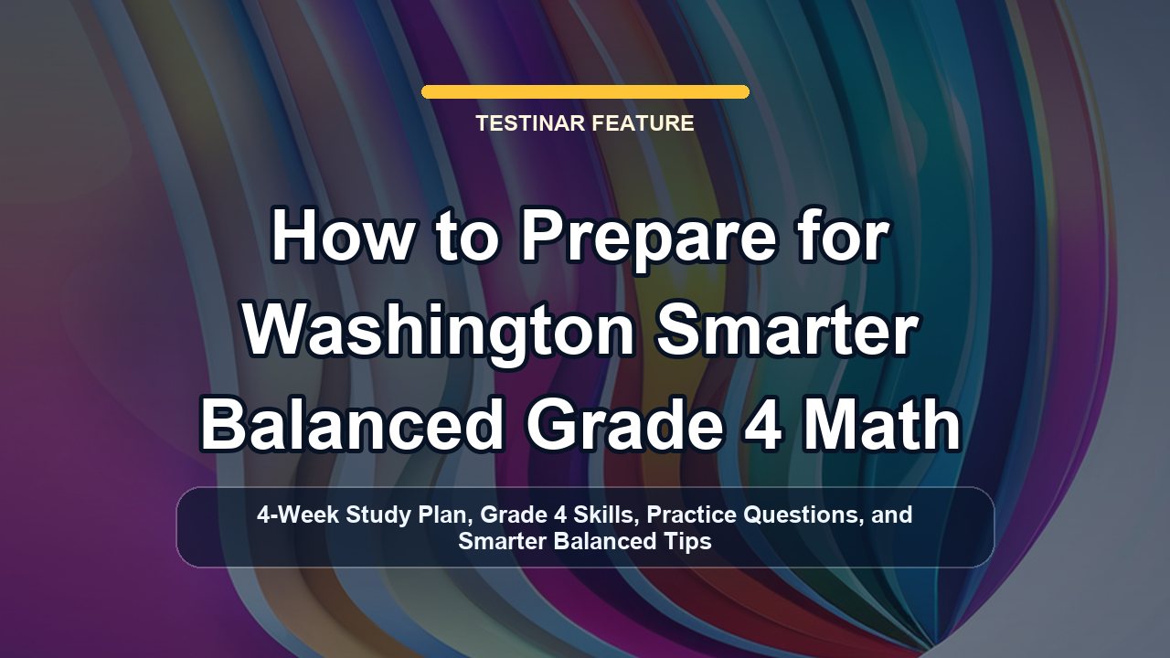 How to Prepare for Washington Smarter Balanced Grade 4 Math