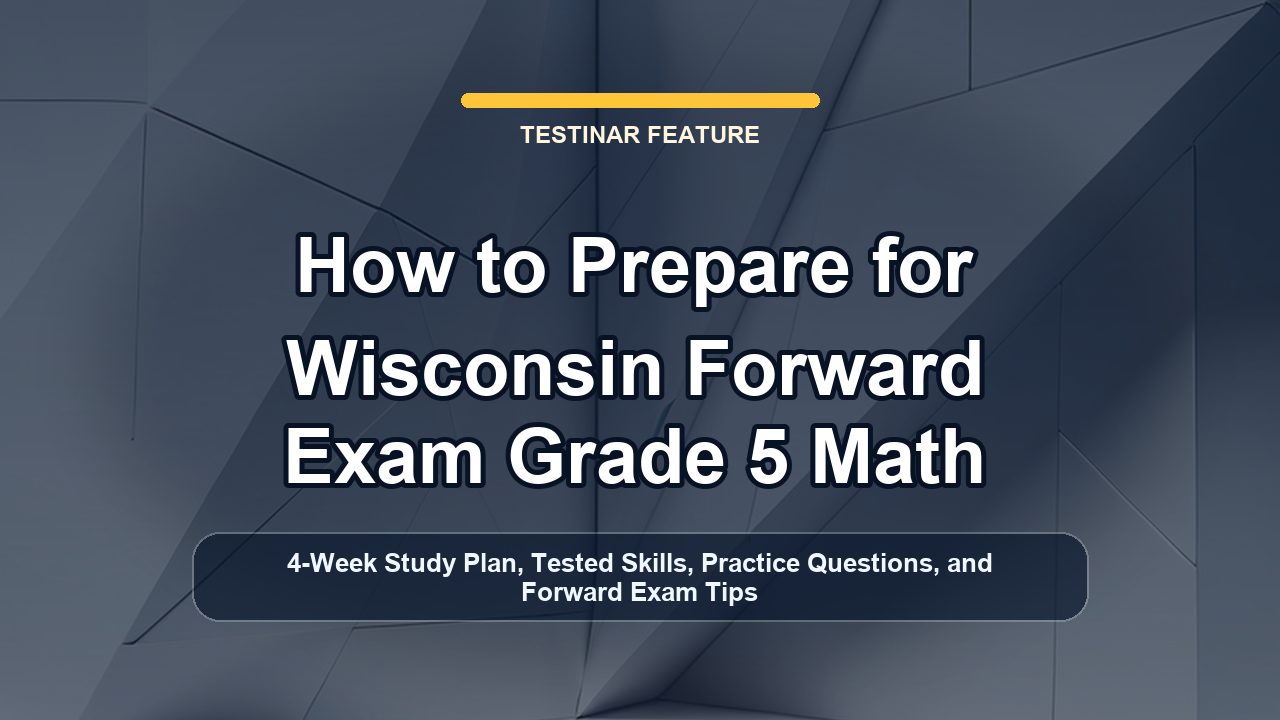 How to Prepare for Wisconsin Forward Exam Grade 5 Math