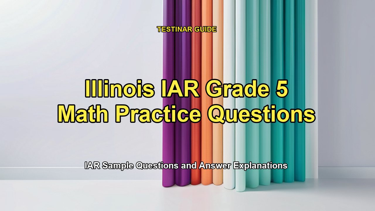 Illinois IAR Grade 5 Math Practice Questions