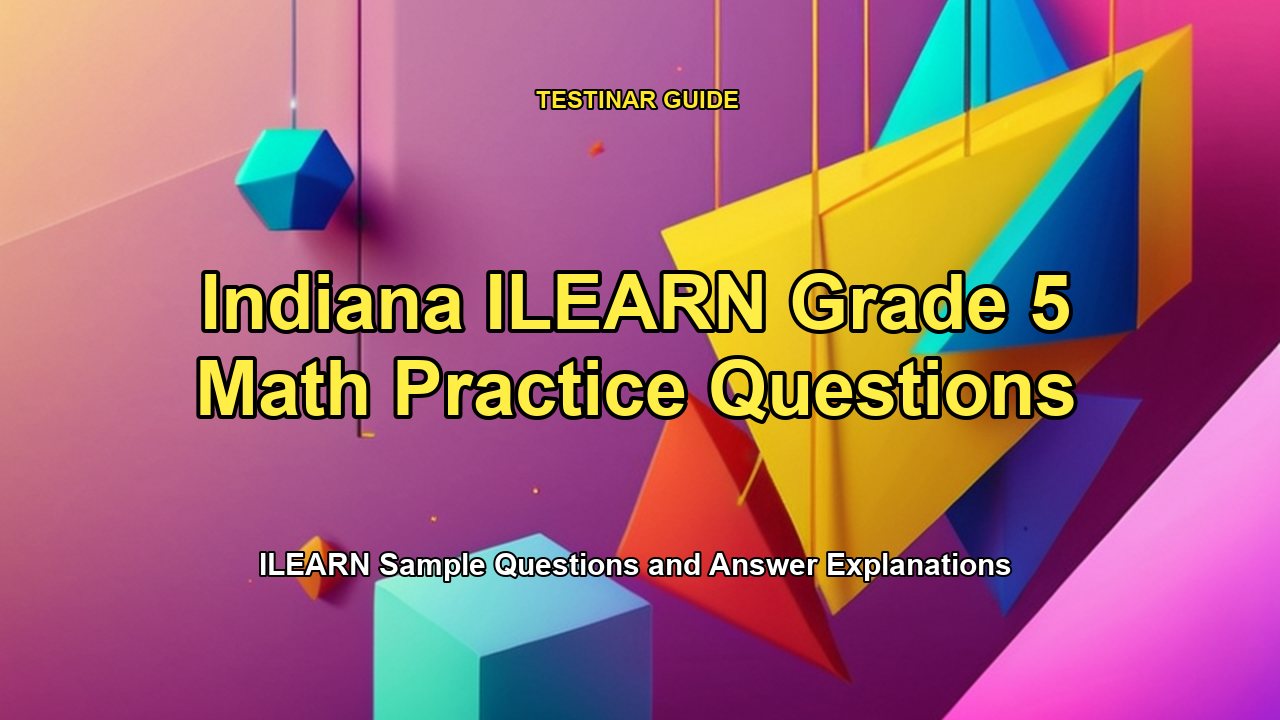 Indiana ILEARN Grade 5 Math Practice Questions