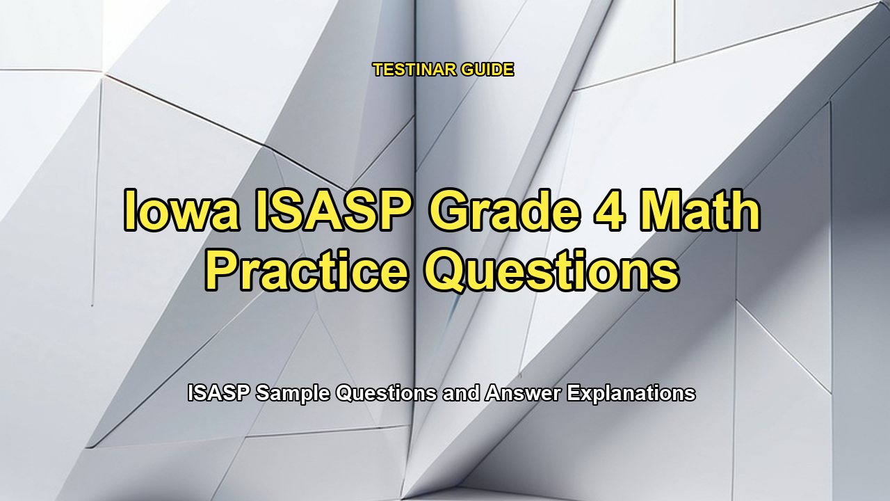 Iowa ISASP Grade 4 Math Practice Questions