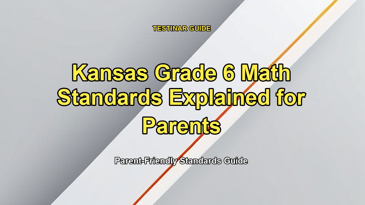 Kansas Grade 6 Math Standards Explained for Parents