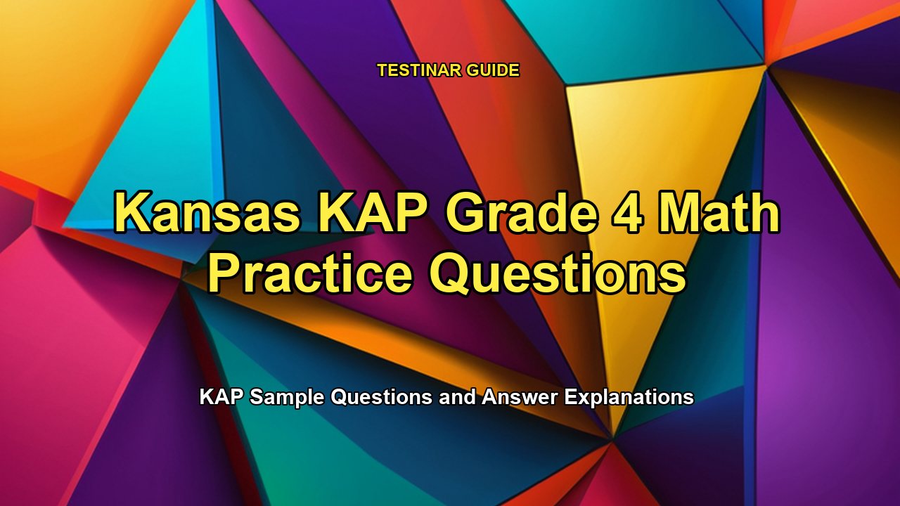 Kansas KAP Grade 4 Math Practice Questions