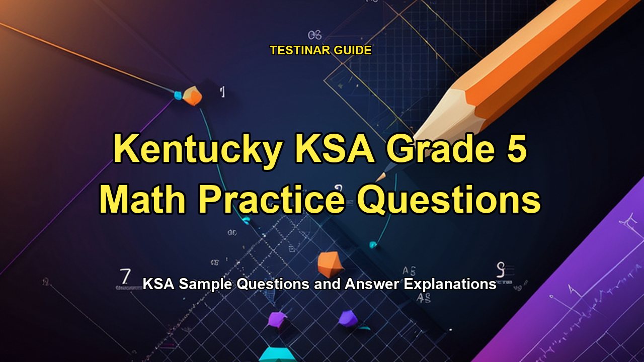 Kentucky KSA Grade 5 Math Practice Questions
