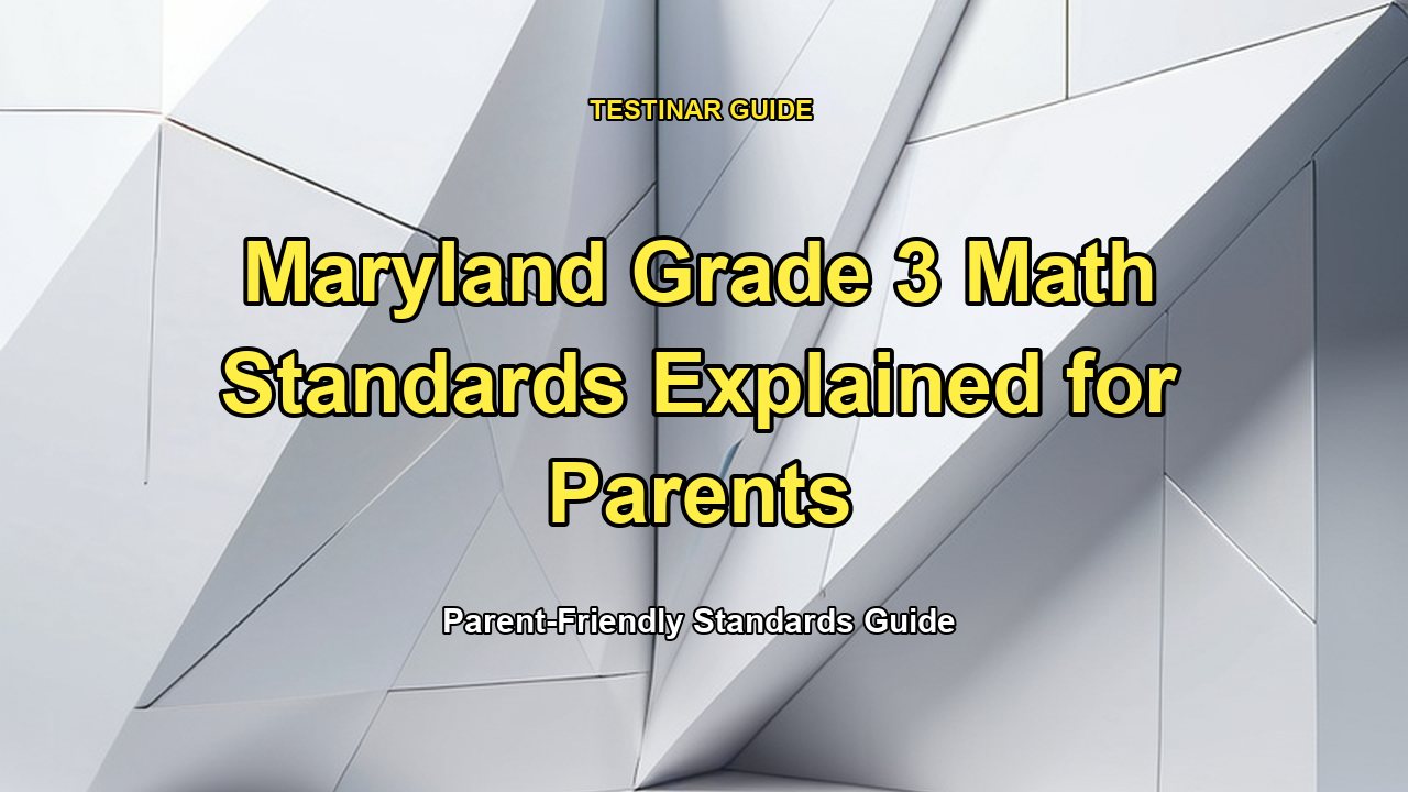 Maryland Grade 3 Math Standards Explained for Parents