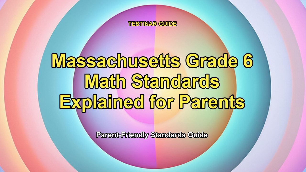 Massachusetts Grade 6 Math Standards Explained for Parents