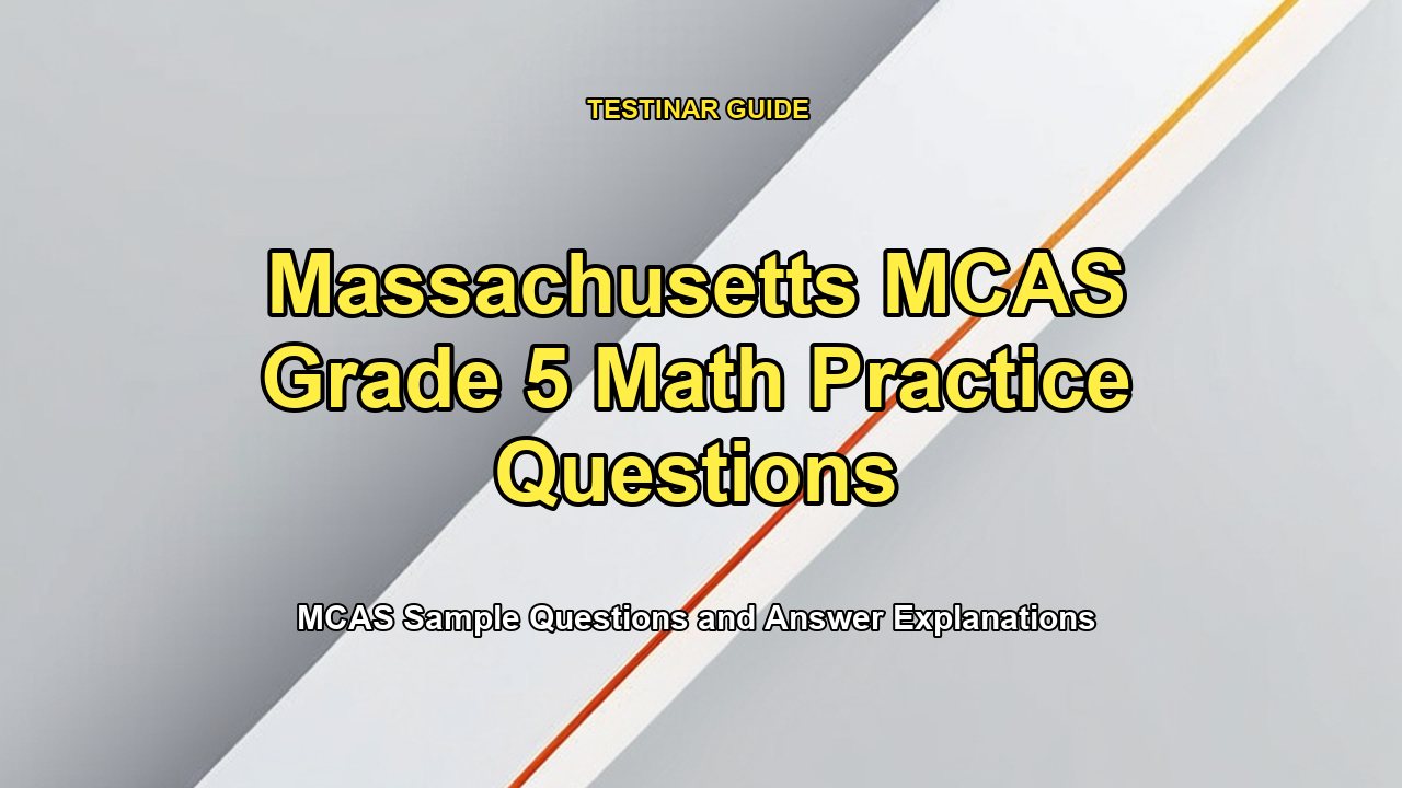 Massachusetts MCAS Grade 5 Math Practice Questions
