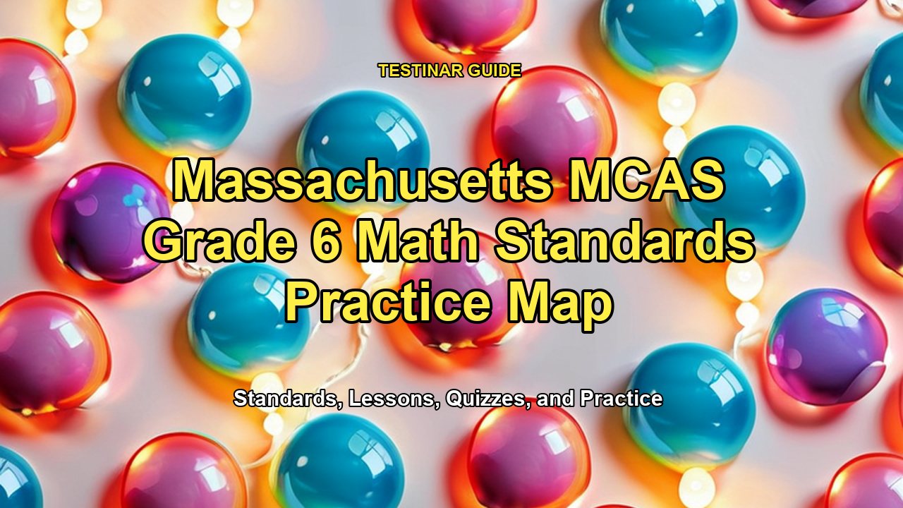 Massachusetts MCAS Grade 6 Math Standards Practice Map