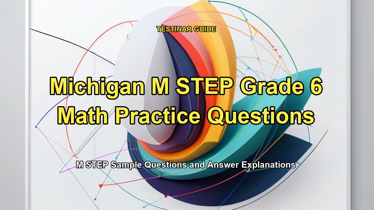 Michigan M STEP Grade 6 Math Practice Questions