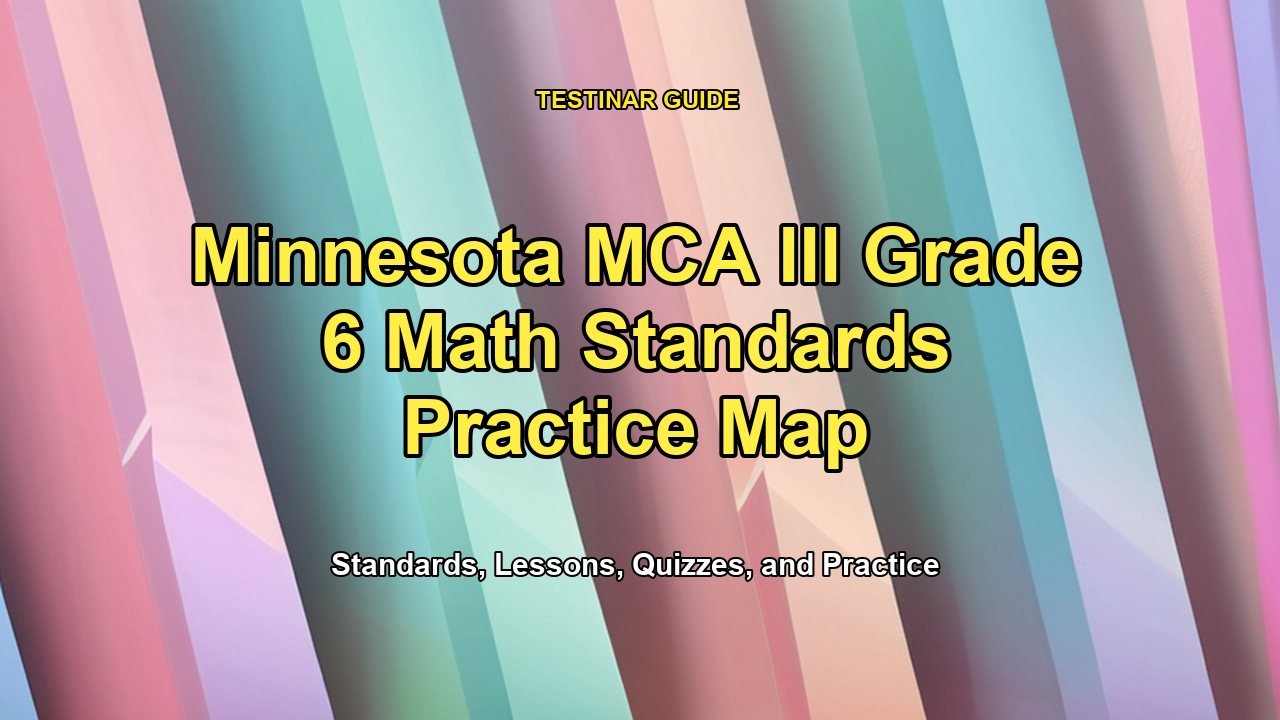 Minnesota MCA III Grade 6 Math Standards Practice Map