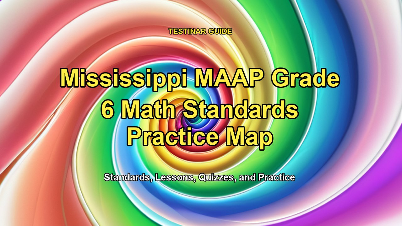 Mississippi MAAP Grade 6 Math Standards Practice Map