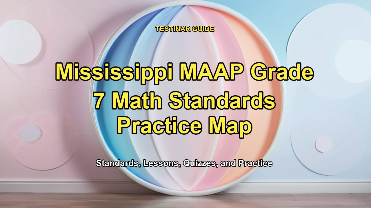 Mississippi MAAP Grade 7 Math Standards Practice Map