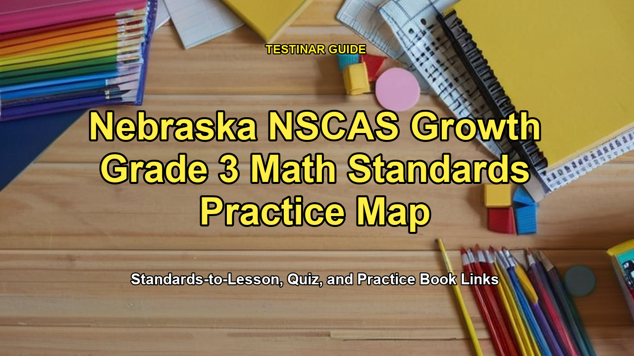 Nebraska NSCAS Growth Grade 3 Math Standards Practice Map