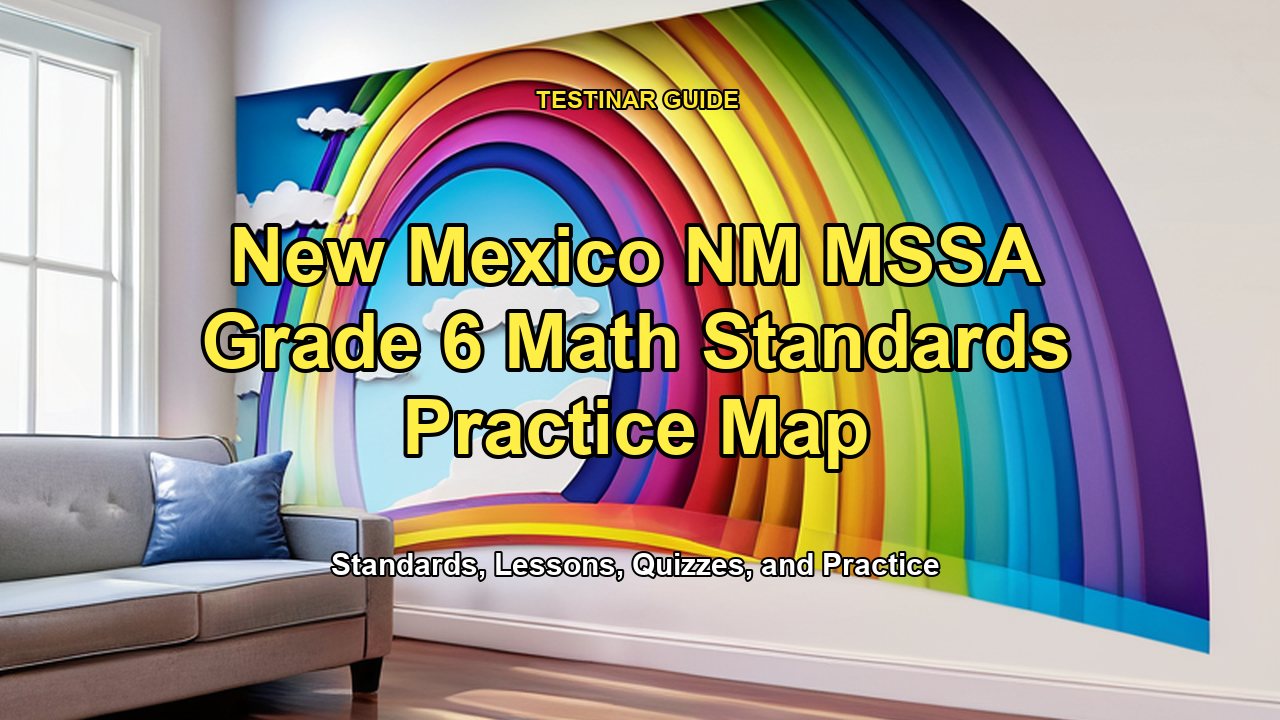 New Mexico NM MSSA Grade 6 Math Standards Practice Map