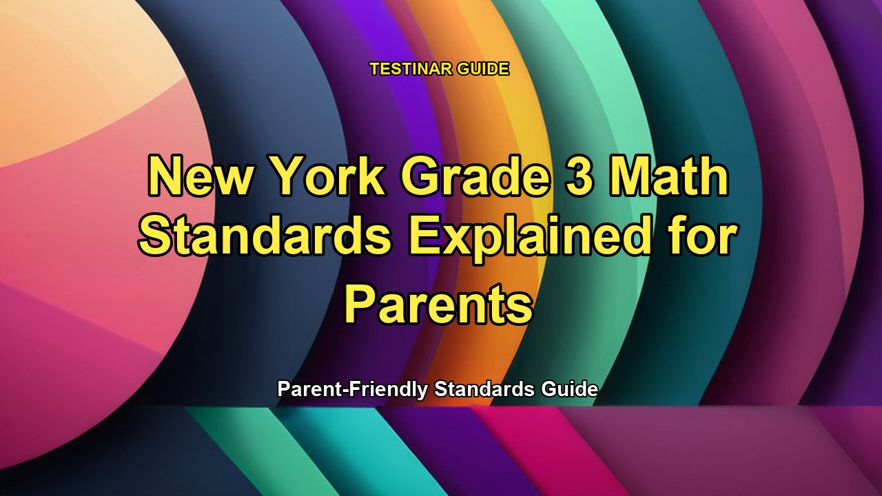 New York Grade 3 Math Standards Explained for Parents