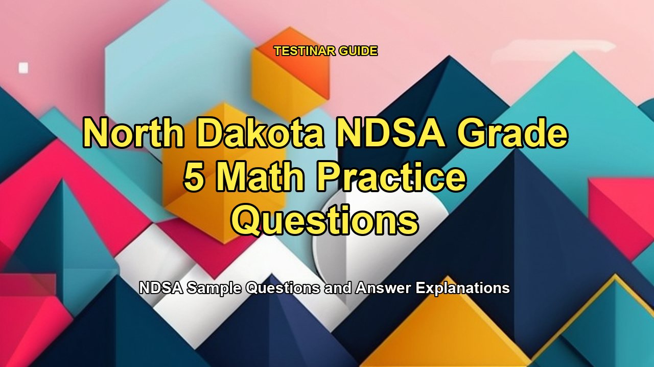 North Dakota NDSA Grade 5 Math Practice Questions