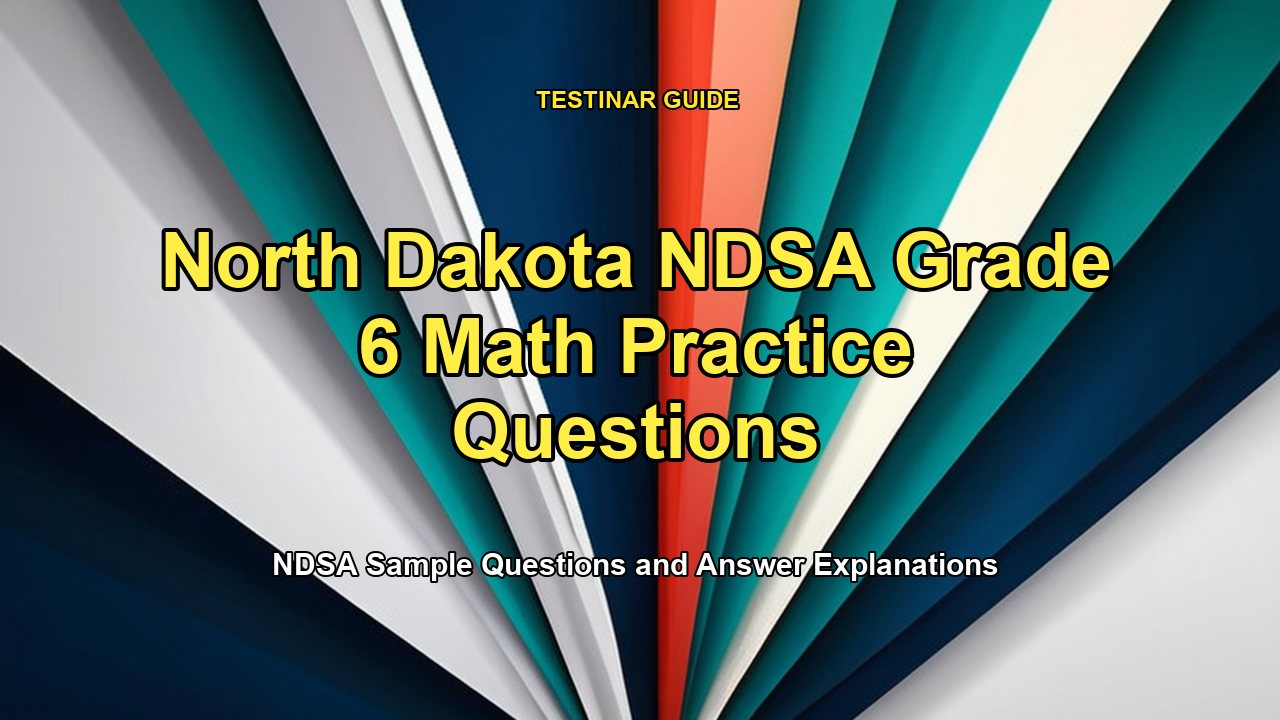 North Dakota NDSA Grade 6 Math Practice Questions