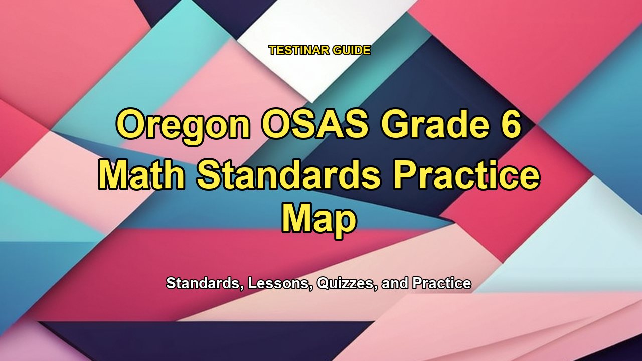 Oregon OSAS Grade 6 Math Standards Practice Map