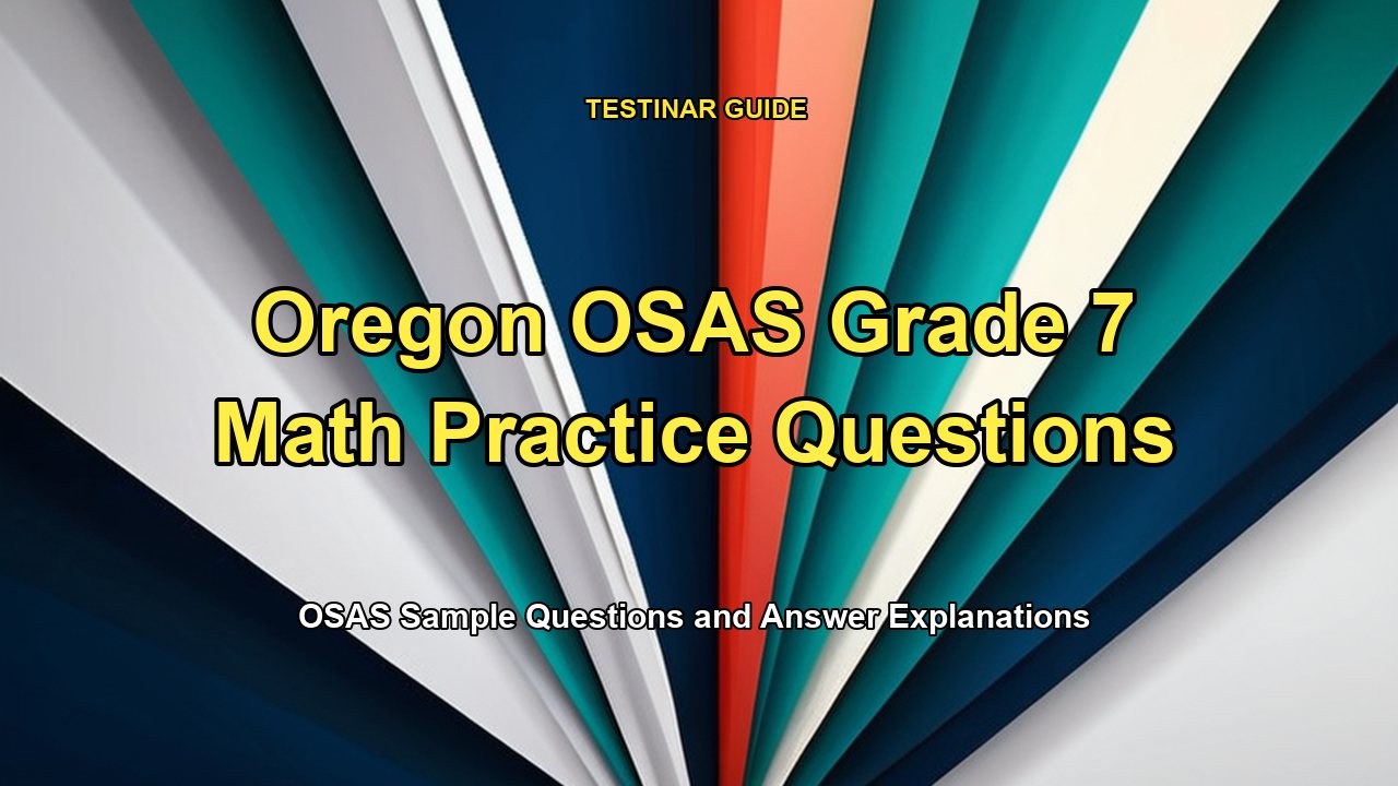 Oregon OSAS Grade 7 Math Practice Questions