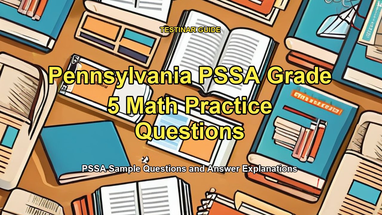 Pennsylvania PSSA Grade 5 Math Practice Questions