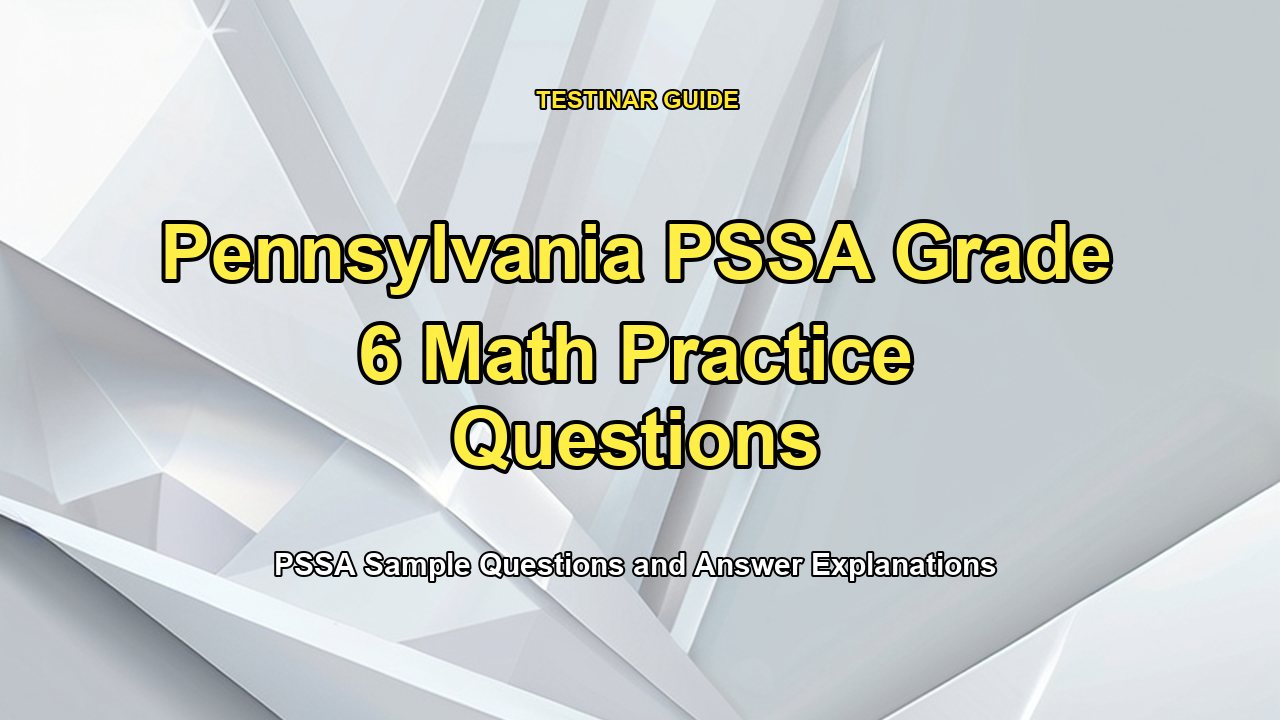 Pennsylvania PSSA Grade 6 Math Practice Questions