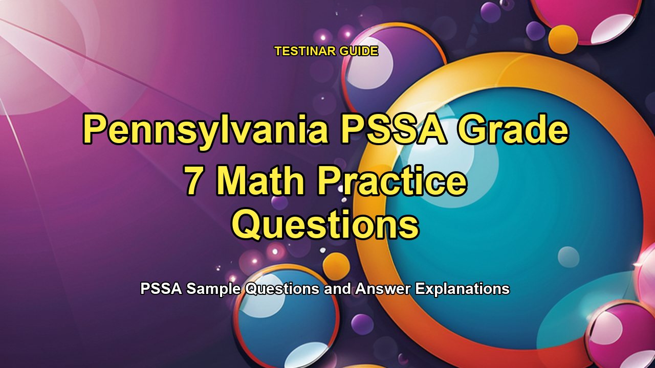 Pennsylvania PSSA Grade 7 Math Practice Questions