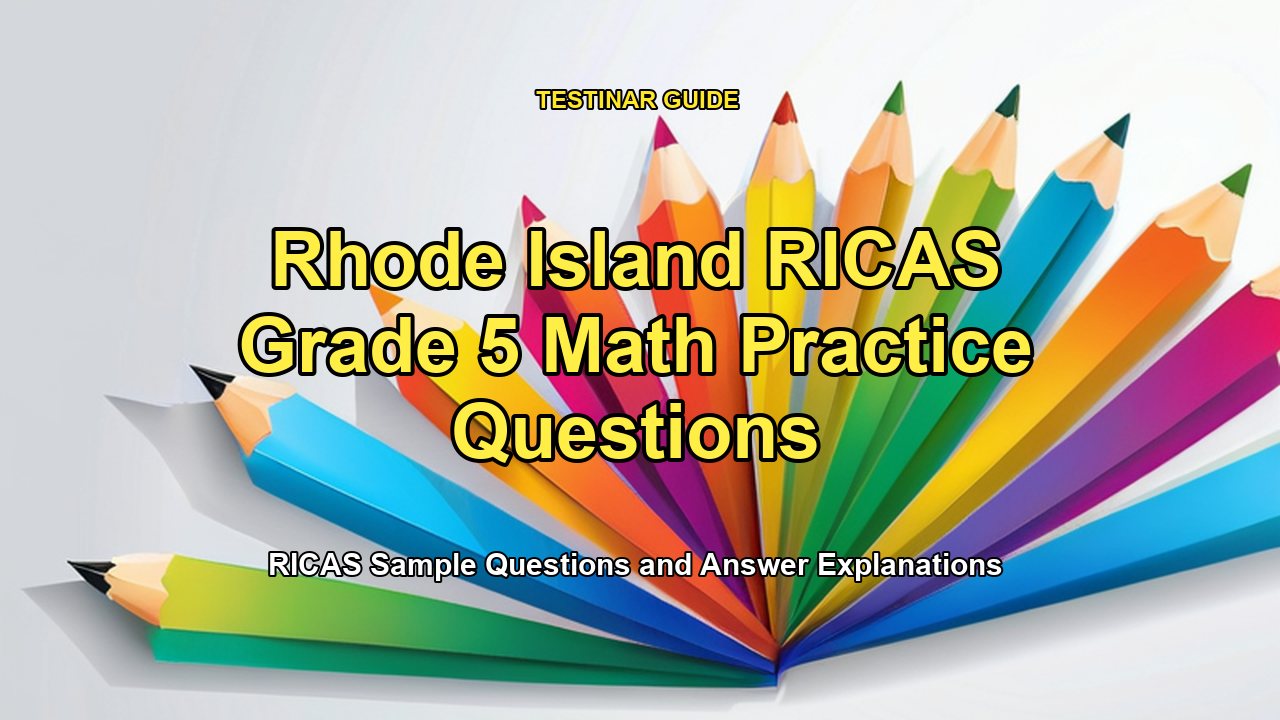 Rhode Island RICAS Grade 5 Math Practice Questions