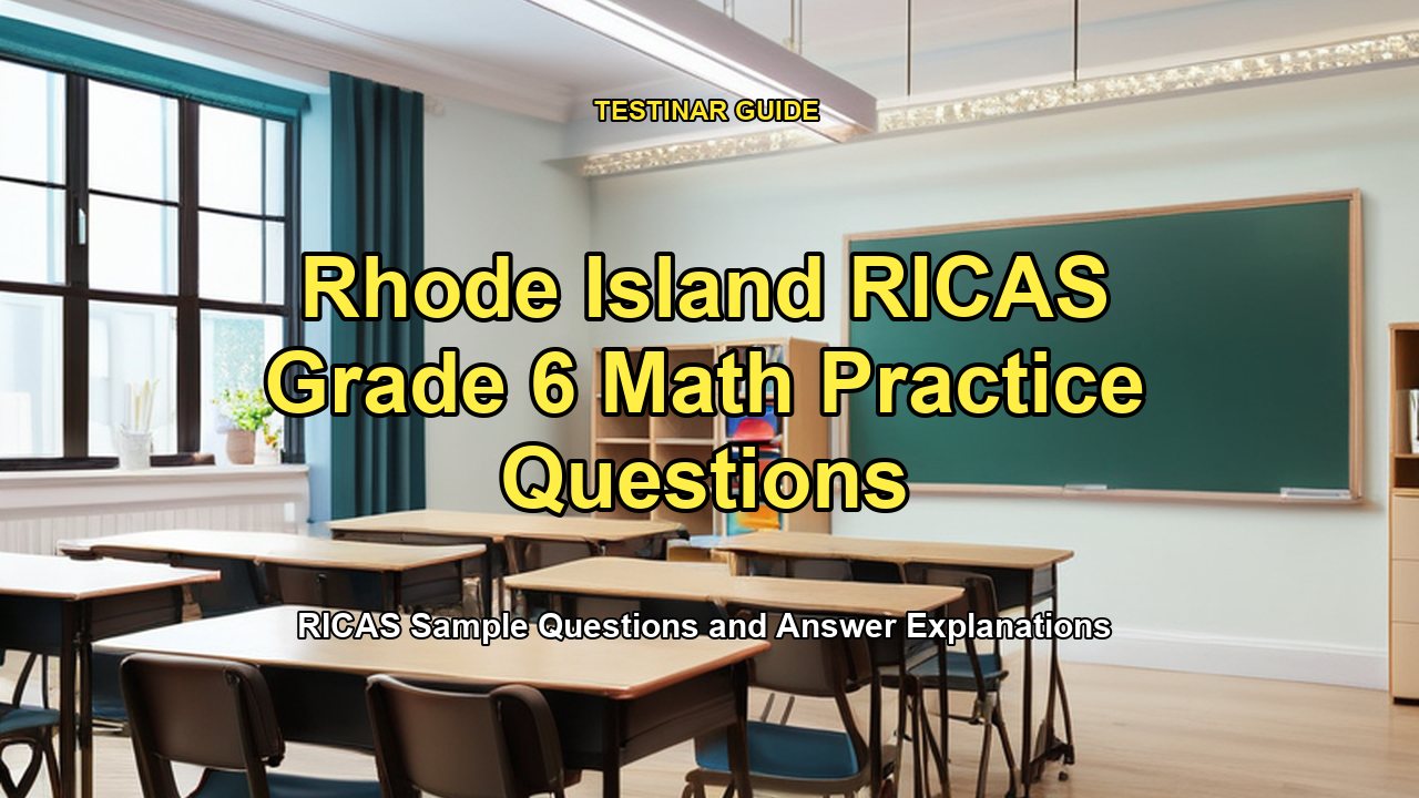 Rhode Island RICAS Grade 6 Math Practice Questions