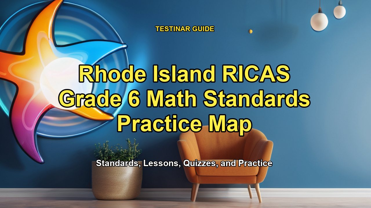 Rhode Island RICAS Grade 6 Math Standards Practice Map