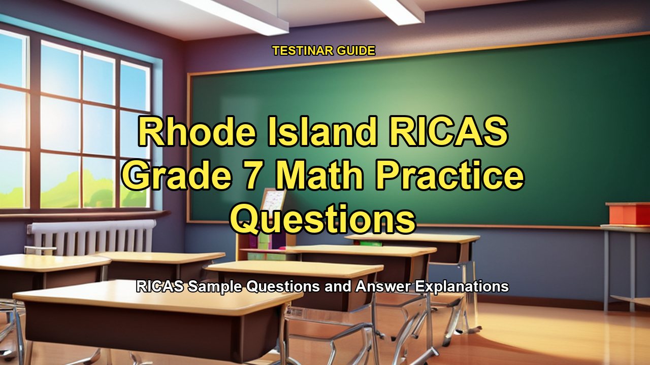 Rhode Island RICAS Grade 7 Math Practice Questions