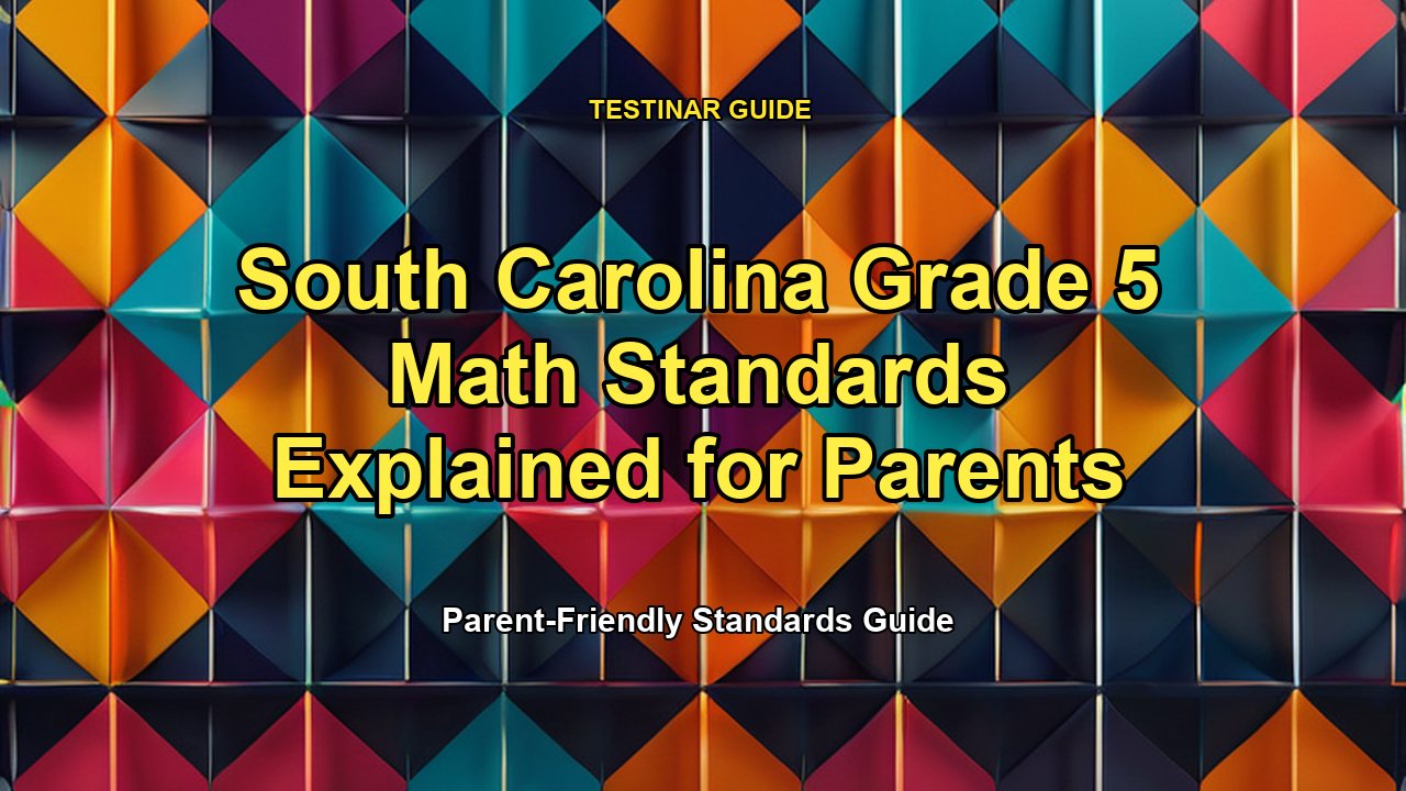 South Carolina Grade 5 Math Standards Explained for Parents