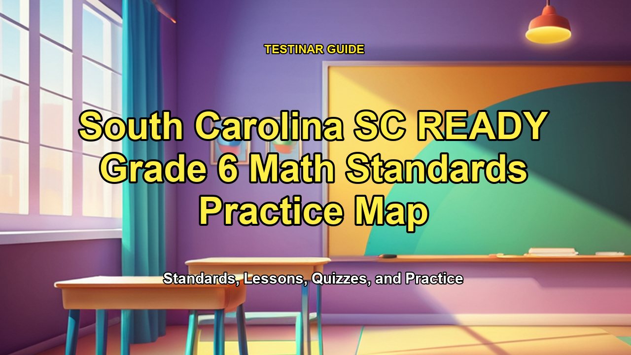 South Carolina SC READY Grade 6 Math Standards Practice Map