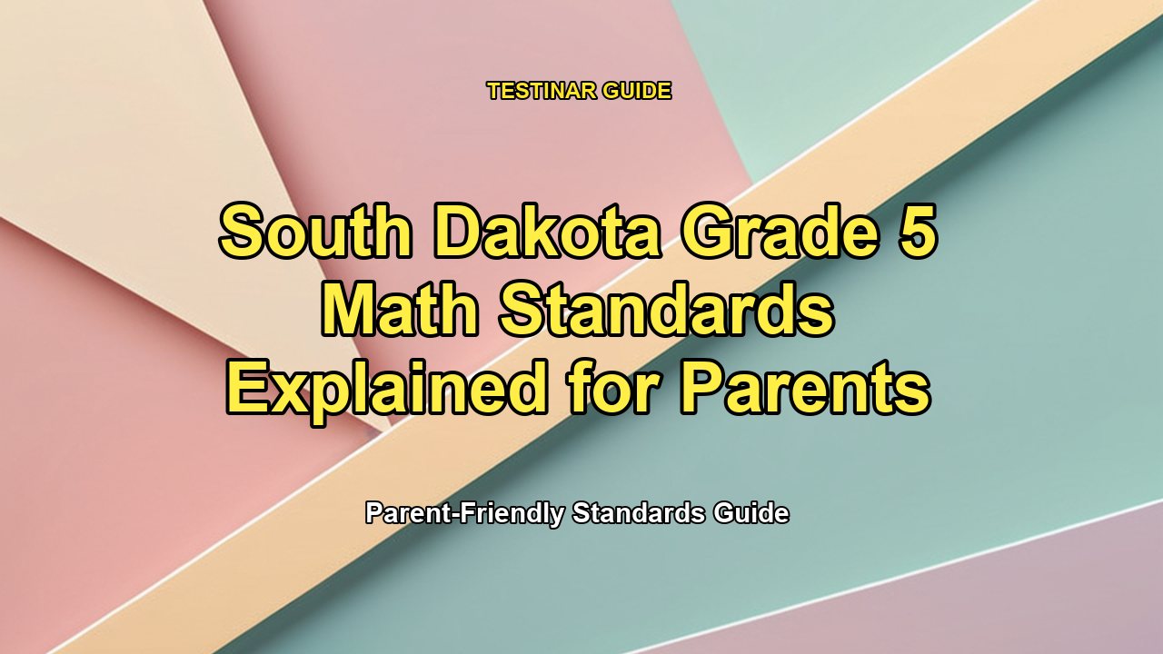 South Dakota Grade 5 Math Standards Explained for Parents