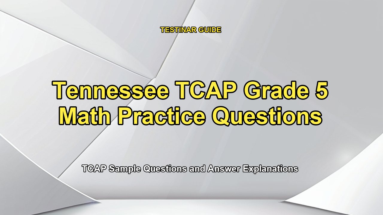 Tennessee TCAP Grade 5 Math Practice Questions