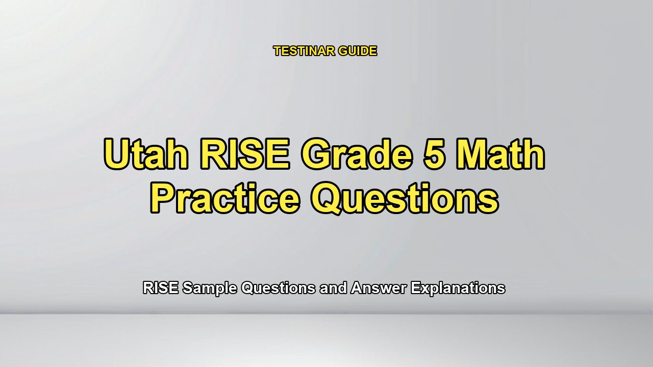 Utah RISE Grade 5 Math Practice Questions