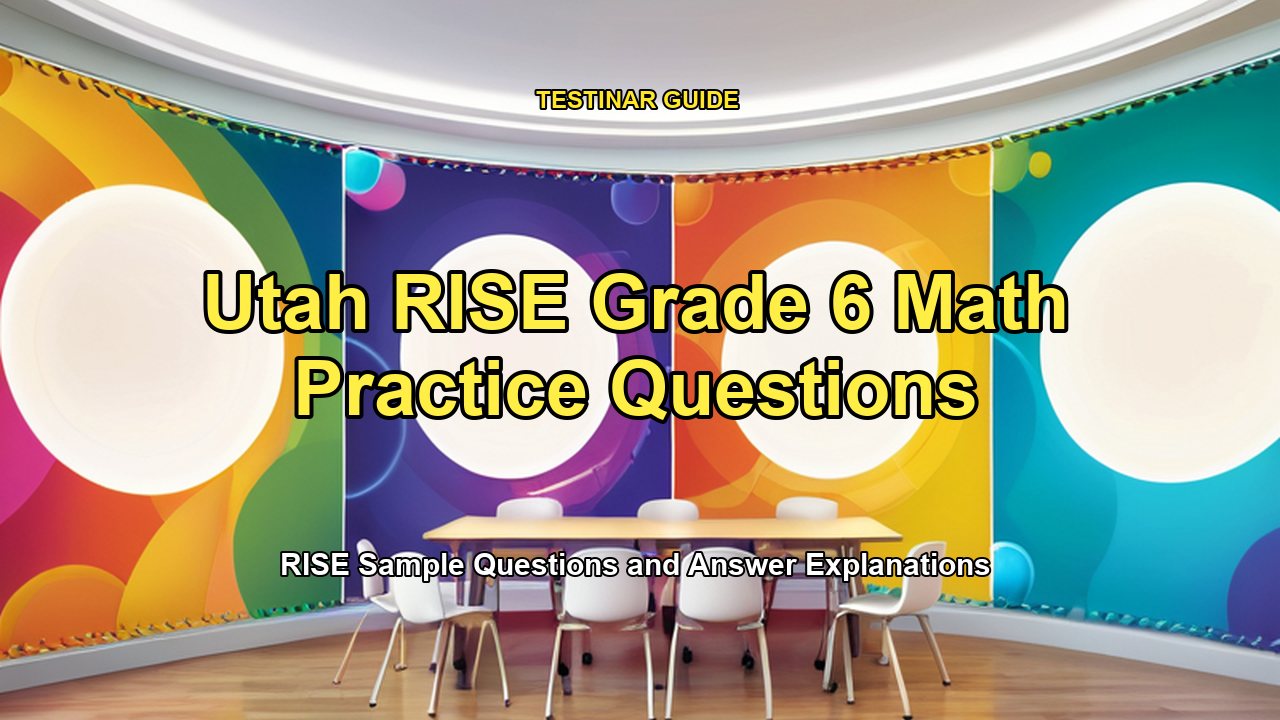 Utah RISE Grade 6 Math Practice Questions