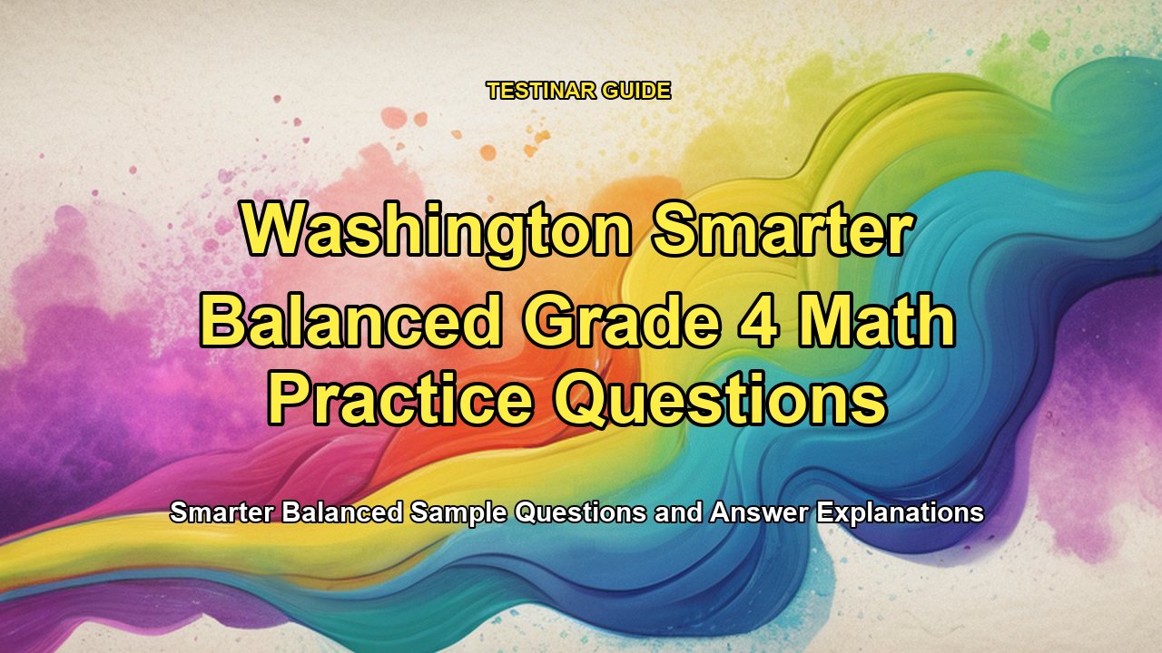 Washington Smarter Balanced Grade 4 Math Practice Questions